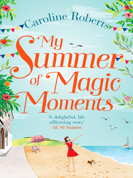 Title details for My Summer of Magic Moments by Caroline Roberts - Available